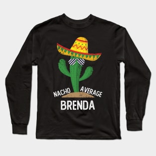 Nacho Average Brenda Cinco De Mayo Mexican Long Sleeve T-Shirt